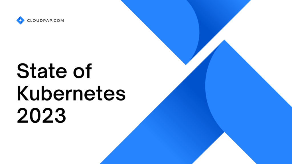 The State of Kubernetes: Powering the Future of Container Orchestration